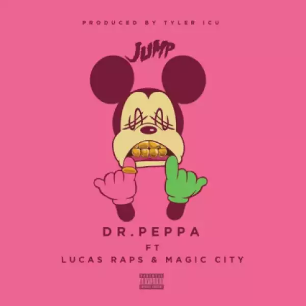Dr Peppa - Jump Ft. Lucasraps & Magic City
